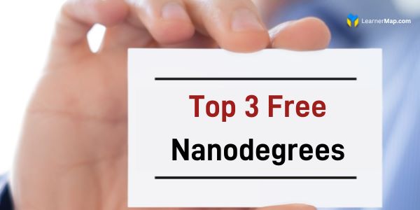 Top 3 Free Nano Degree | Learn in Demand Skills to Get High-Paying Jobs